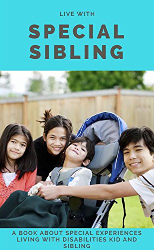 書籍Live With Special Sibling, a Book About Special Experiences Living With Disabilities Kid And Sibling(David Son/Amazon Services International, Inc.)」の表紙画像