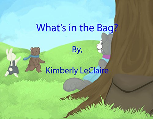 書籍What's in the Bag? A Tale of 3 Friends(Kimberly LeClaire/Amazon Services International, Inc.)」の表紙画像