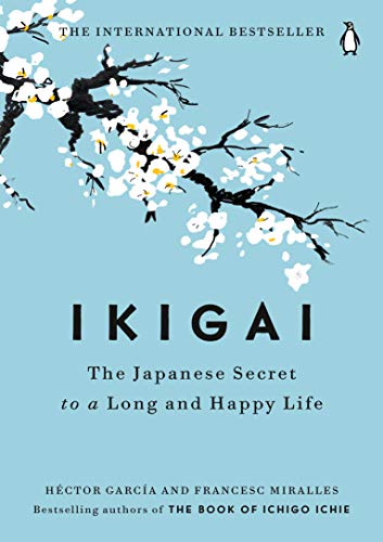 書籍Ikigai: The Japanese Secret to a Long and Happy Life (English Edition)(H?ctor Garc?a  (著), Francesc Miralles  (著) /Penguin Life)」の表紙画像